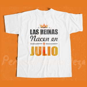 Camiseta Las reinas nacen en JULIO